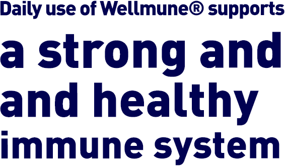 Daily use of Wellmune® supports a strong and healthy immune system.